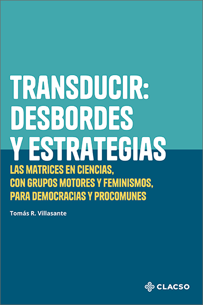 Transducir: desbordes y estrategias, de Tomas R. Villasante